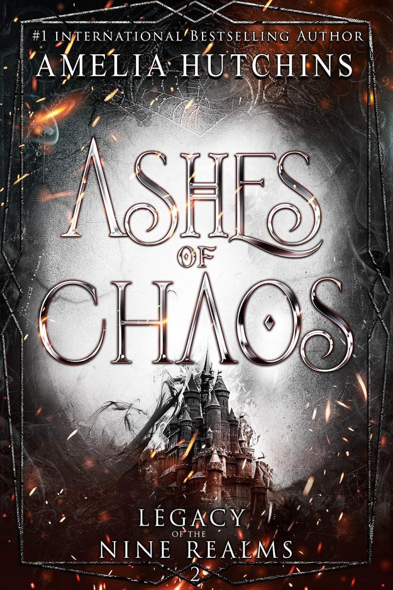 Ashes of Chaos (Legacy of the Nine Realms Book 2) by Amelia Hutchins