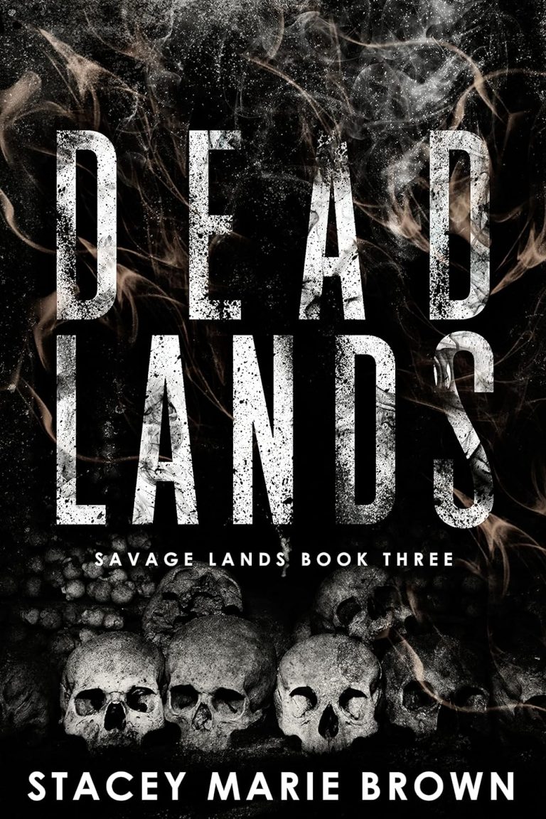 Dead Lands (Savage Lands Book 3) by Stacey Marie Brown