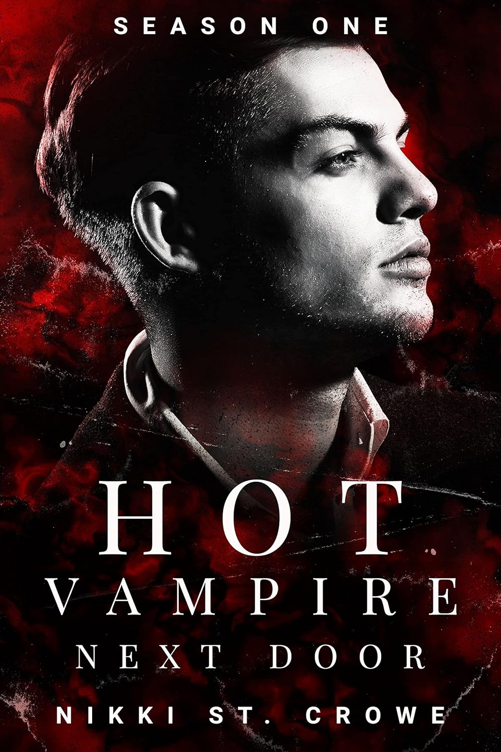 Hot Vampire Next Door (Season 1) by Nikki St. Crowe