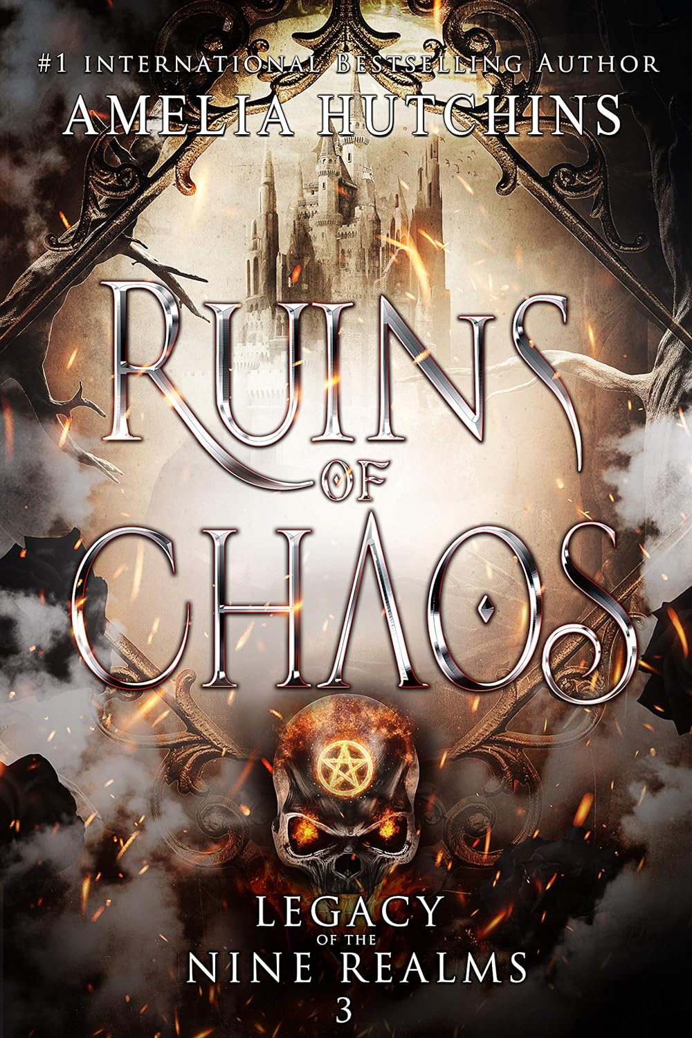 Ruins of Chaos (Legacy of the Nine Realms Book 3) by Amelia Hutchins