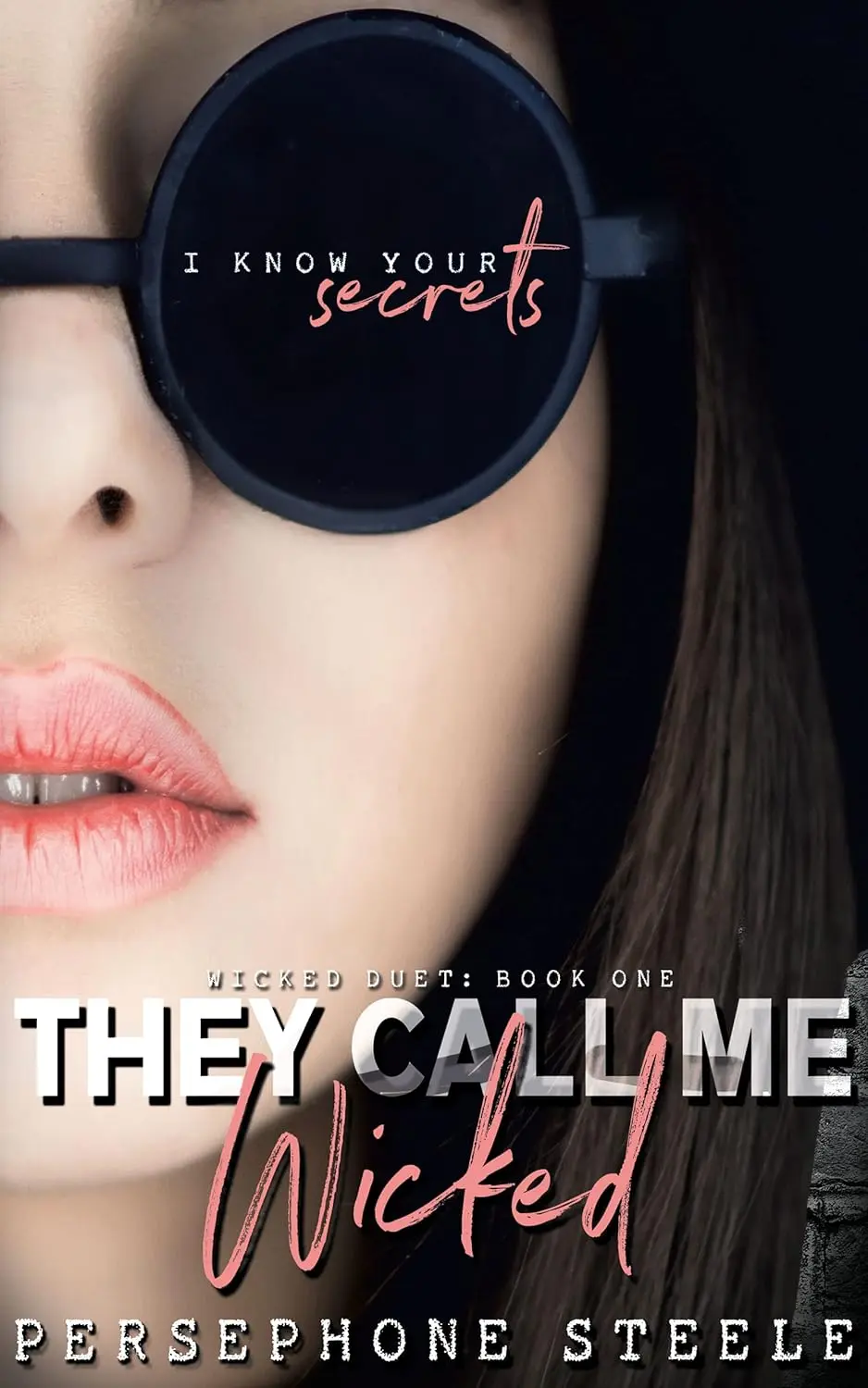 They Call Me Wicked (Wicked Duet Book 1) by Persephone Steele