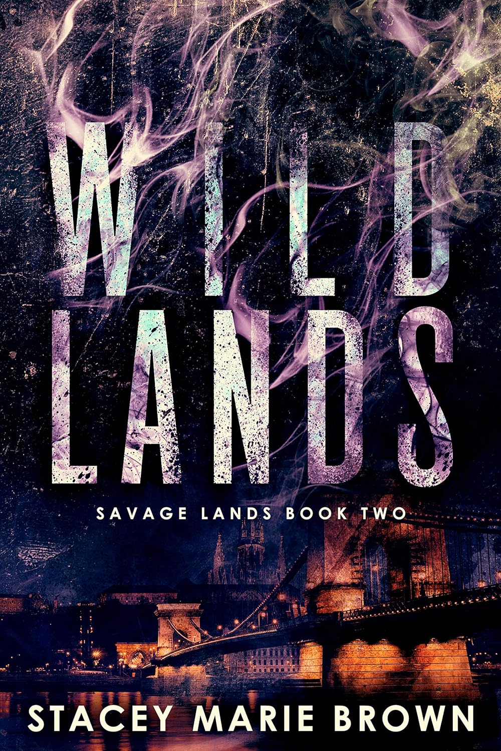 Wild Lands (Savage Lands Book 2) by Stacey Marie Brown