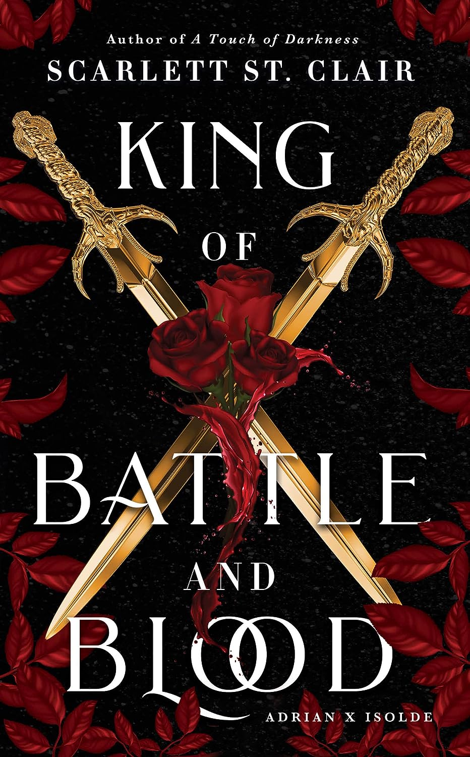 King of Battle and Blood (Adrian X Isolde Book 1) by Scarlett St. Clair