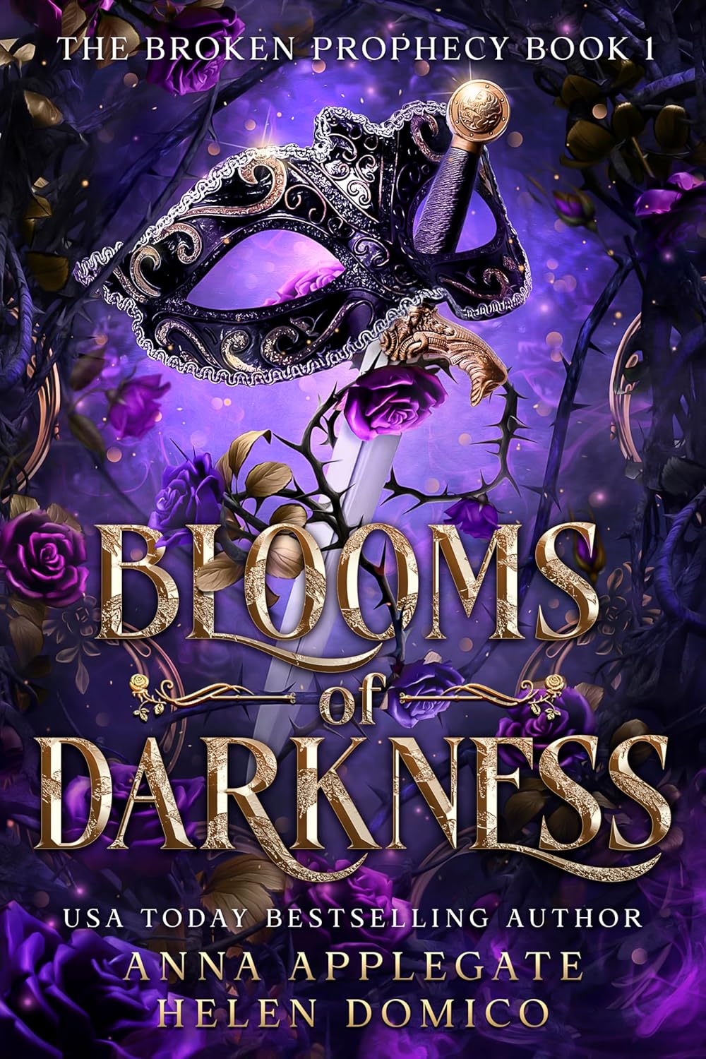 Blooms of Darkness (The Broken Prophecy Book 1)