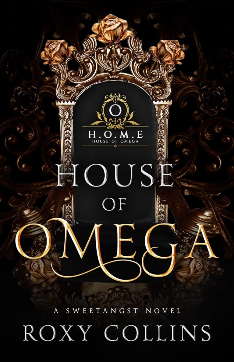 House of Omega: A Reverse Harem Omegaverse (Pack’s Companion) by Roxy Collins
